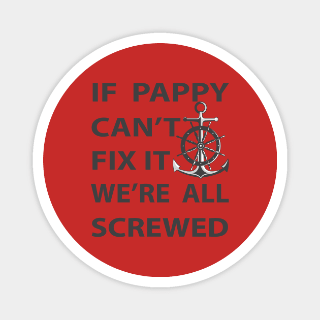 If Dad Can't Fix it we are Screwed Magnet by Black Phoenix Designs